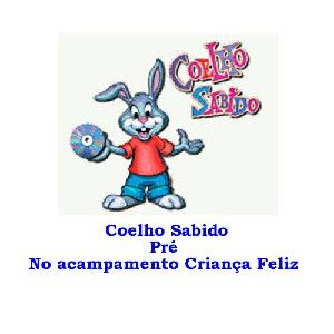 CD - Coelho Sabido - Pré (No Acampamento Criança feliz)